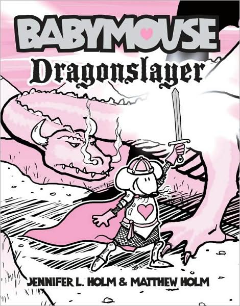 1-20-2010-babymouse-dragonslayer-by-jennifer-l-holm-and-matthew-holm