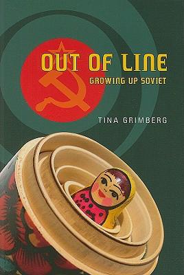 2007-10-31-out-of-line-growing-up-soviet-by-tina-grimberg
