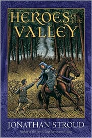 2009-02-12-heroes-of-the-valley-by-jonathan-stroud