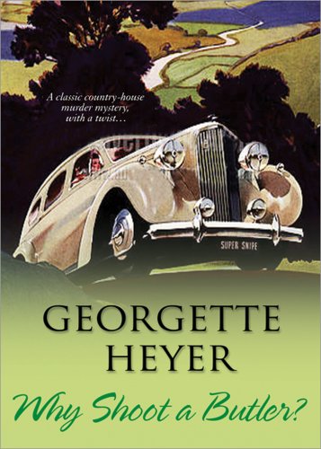 2009-03-24-why-shoot-a-butler-by-georgette-heyer