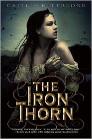 2011-05-01-the-iron-thorn-by-caitlin-kittredge