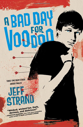 2012-10-29-weekly-book-giveaway-a-bad-day-for-voodoo-by-jeff-strand