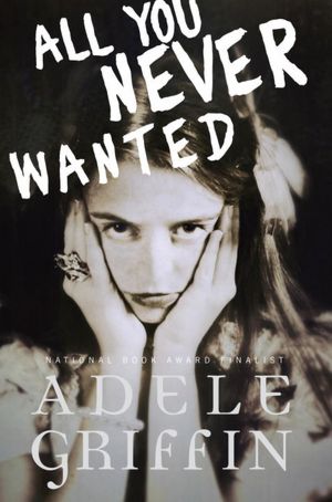 2012-12-03-all-you-never-wanted-by-adele-griffin