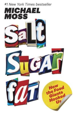 2013-08-27-salt-sugar-fat-by-michael-moss