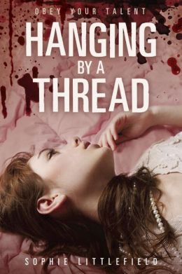 2013-09-09-hanging-by-a-thread-by-sophie-littlefield