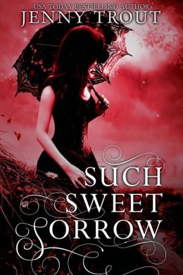 2015-03-02-weekly-book-giveaway-such-sweet-sorrow-by-jenny-trout