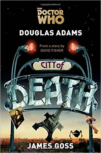 2015-10-12-doctor-who-city-of-death-by-james-goss-and-douglas-adams