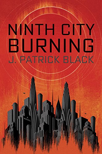 2016-08-15-ninth-city-burning-by-j-patrick-black