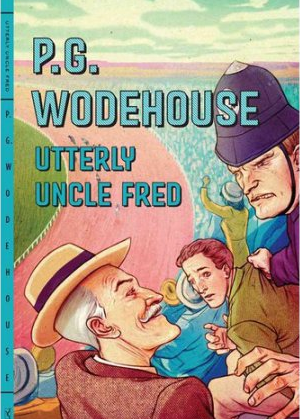 2017-03-06-utterly-uncle-fred-by-pg-wodehouse