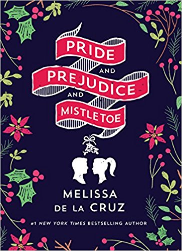 2018-01-08-pride-and-prejudice-and-mistletoe-by-melissa-de-la-cruz