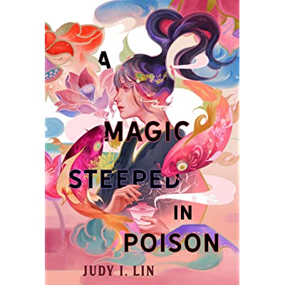 2022-12-12-weekly-book-giveaway-a-magic-steeped-in-poison-by-judy-i-lin
