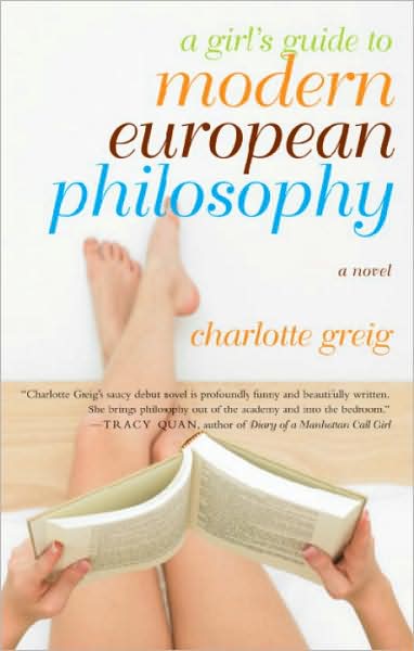 5-22-2009-a-girls-guide-to-modern-european-philosophy-by-charlotte-greig