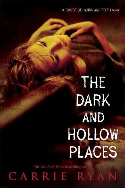 7-11-2011-the-dark-and-hollow-places-by-carrie-ryan